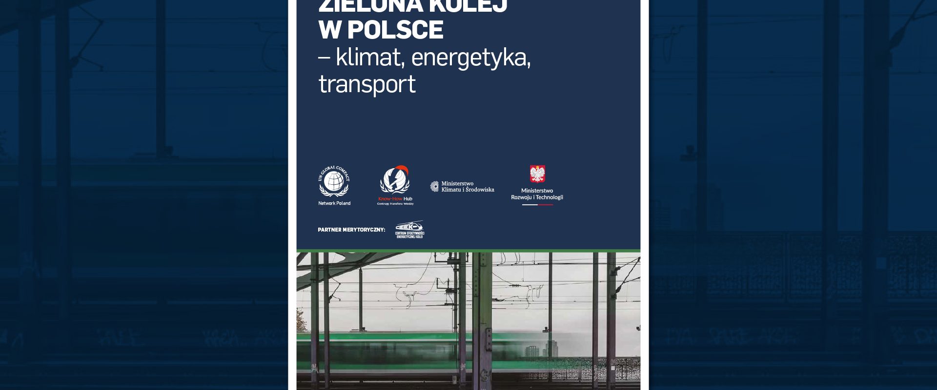 Premiera raportu “Zielona kolej w Polsce – klimat, energetyka, transport”