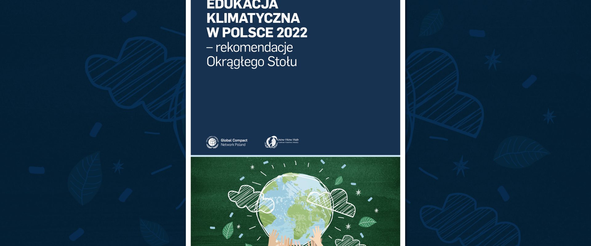 Raport „Edukacja klimatyczna w Polsce 2022 – rekomendacje Okrągłego Stołu”