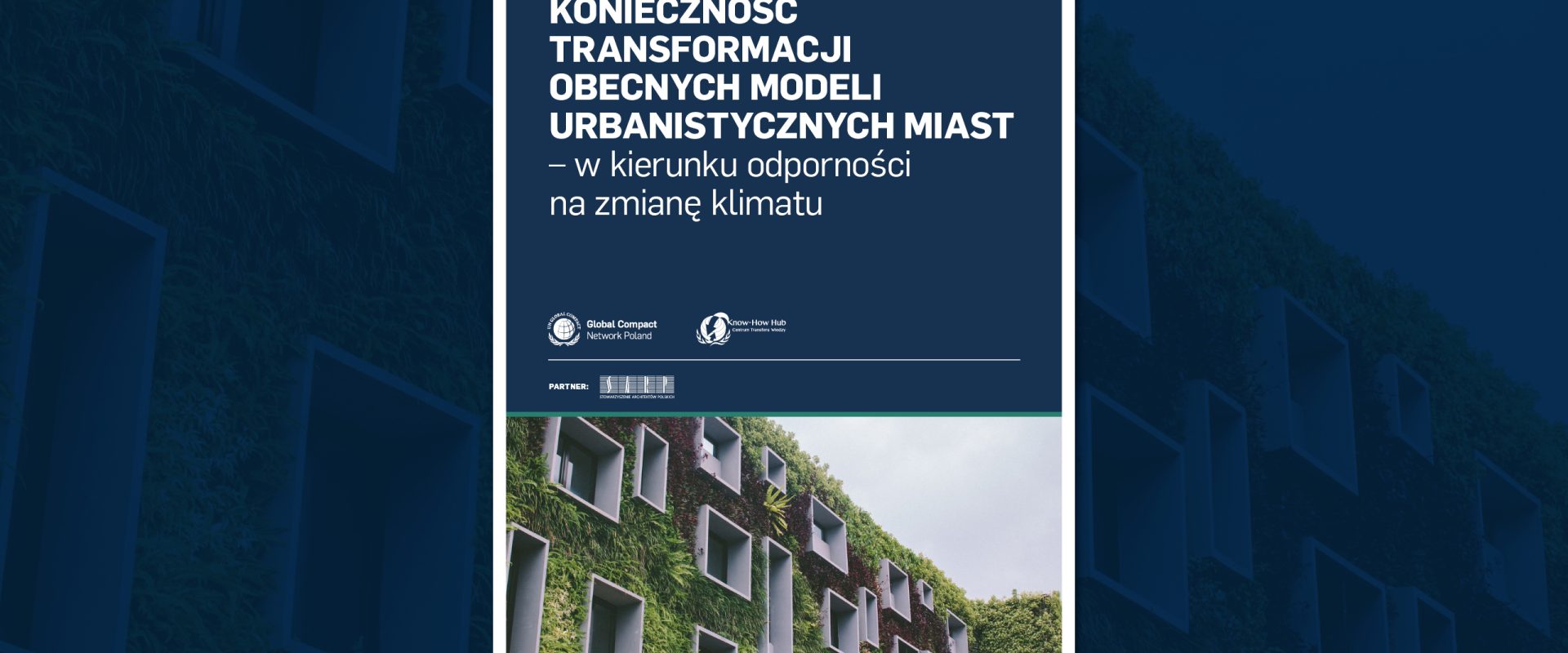 Raport UN GCNP „Konieczność transformacji obecnych modeli urbanistycznych miast”