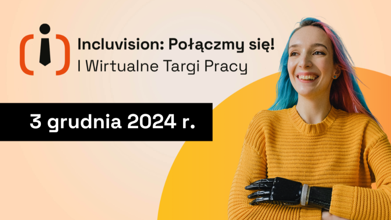 Inclu(vi)sion: Połączmy się! Wirtualne Targi Pracy – Nowe możliwości dla biznesu