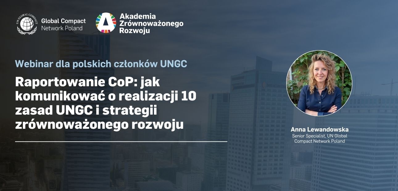 Nowy webinar w Akademii UNGC: Jak poprawnie złożyć raport CoP?