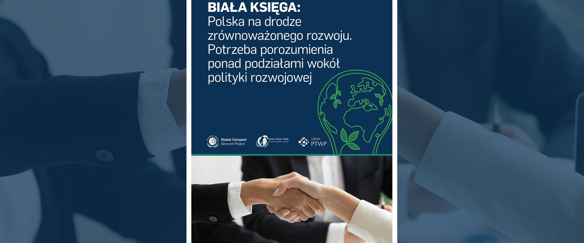 Biała Księga: Polska na drodze zrównoważonego rozwoju. Potrzeba porozumienia ponad podziałami wokół polityki rozwojowej