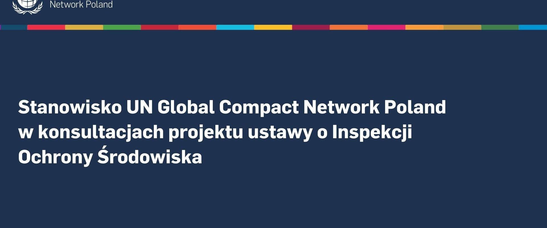 Stanowisko UN Global Compact Network Poland w konsultacjach projektu ustawy o Inspekcji Ochrony Środowiska